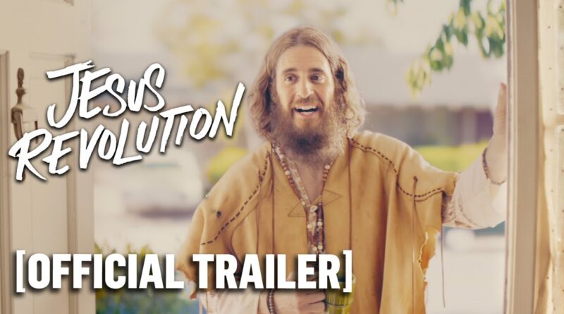 Jesus Revolution Official Trailer Starring Kelsey Grammer