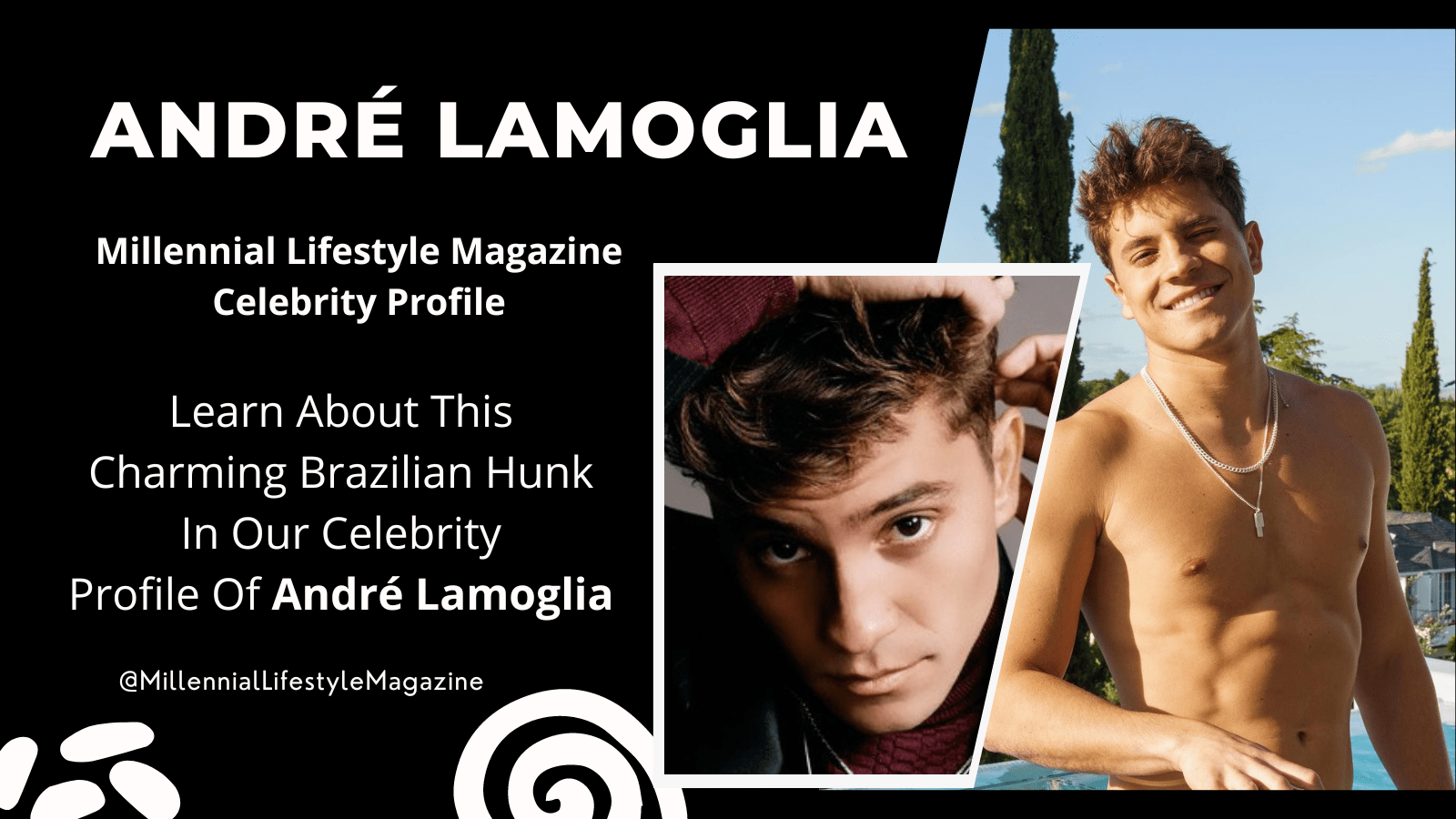 André Lamoglia Millennial Lifestyle Magazine Feature