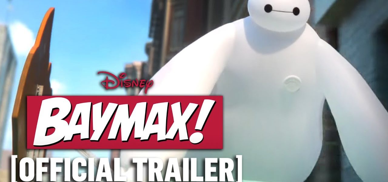 Baymax! - Official Trailer Starring Maya Rudolph