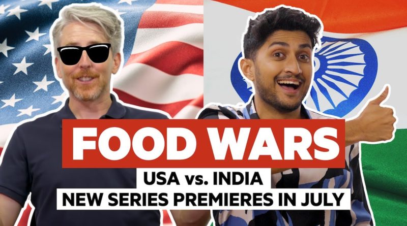 Food Wars USA vs. India | Coming July 2022 to Food Insider |  @Food Insider