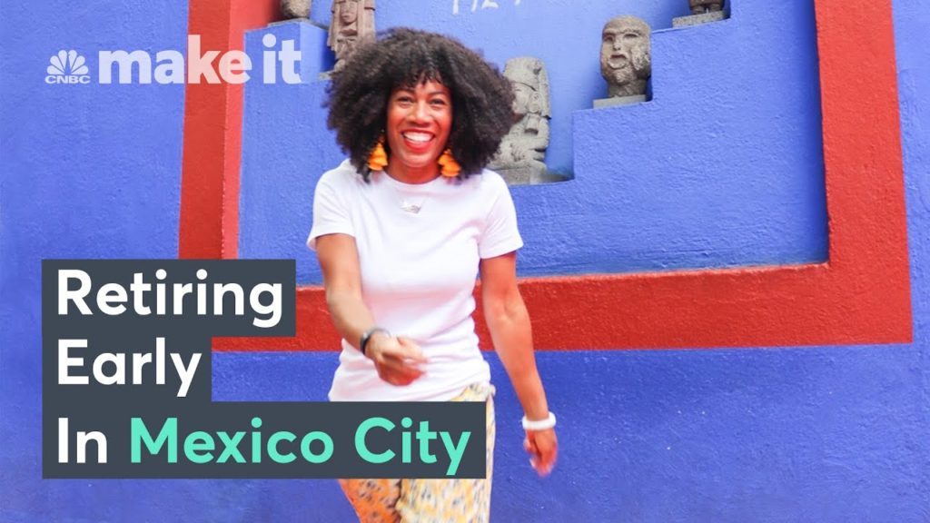 How I Retired Early At 39 In Mexico City With 0,000