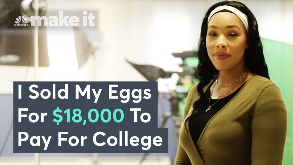 I Sold My Eggs For ,000 To Pay For College
