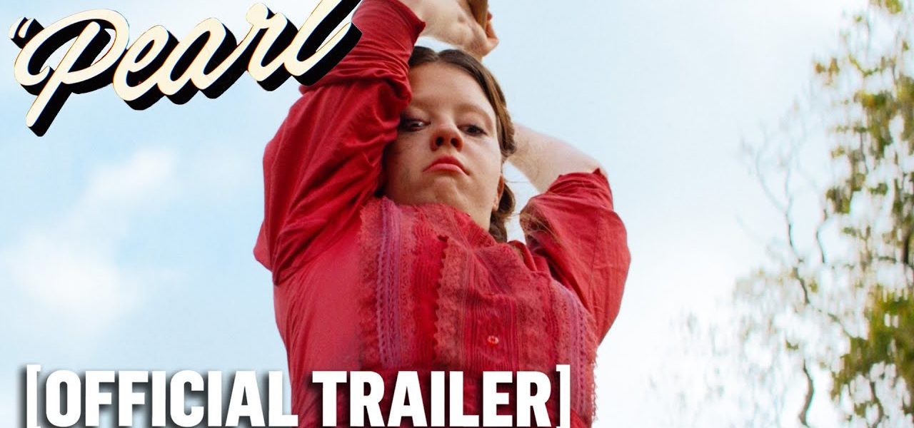 Pearl - Official Trailer Starring Mia Goth