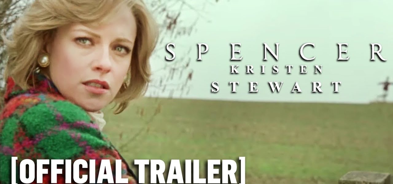 Spencer Official Trailer - Starring Kristen Stewart