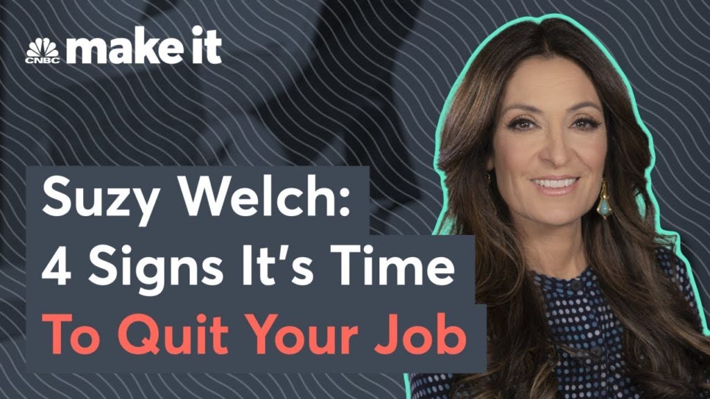 Suzy Welch: 4 Signs It’s Time To Quit Your Job