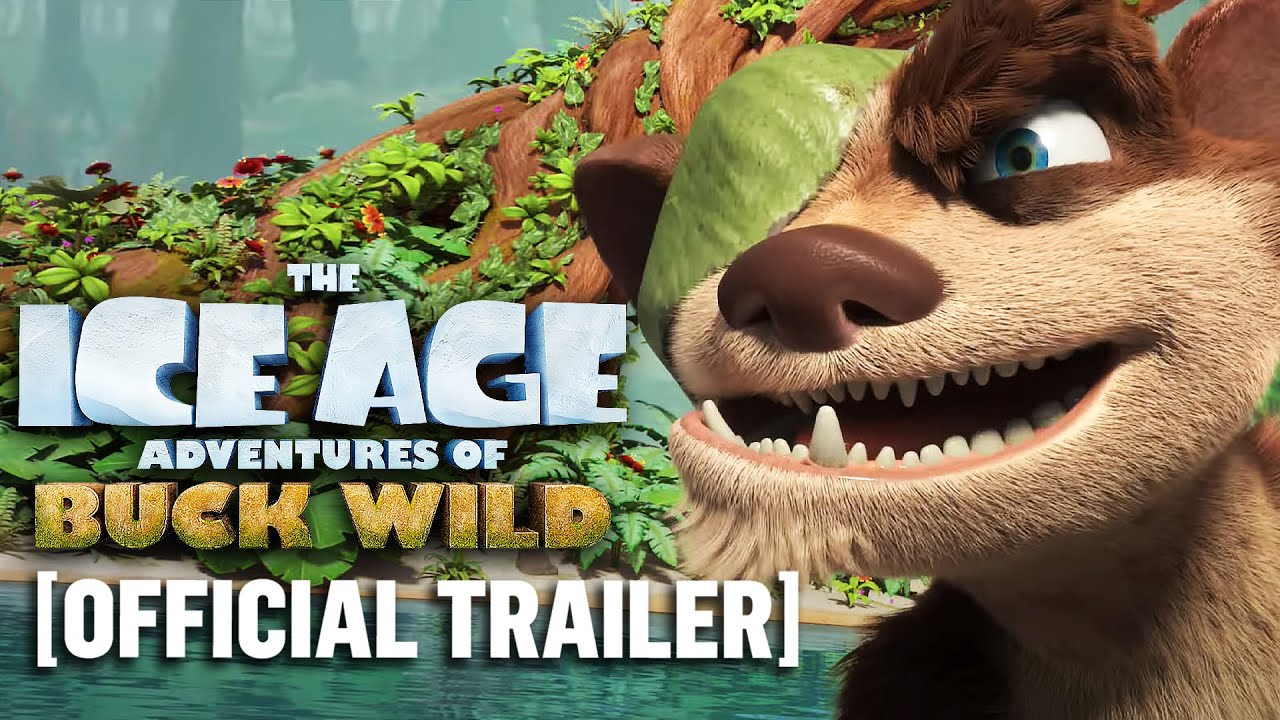 The Ice Age Adventures Of Buck Wild Official Trailer Millennial