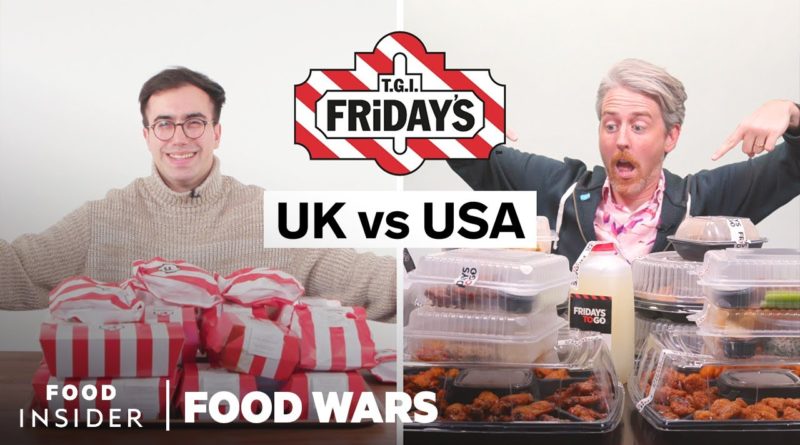 US vs UK TGI Fridays | Food Wars