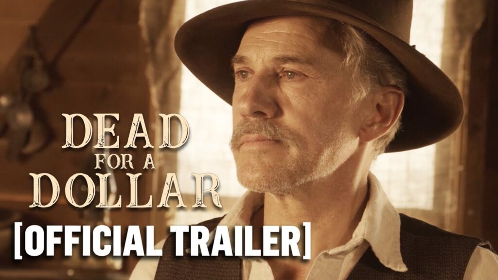 Dead for a Dollar – Official Trailer Starring Christoph Waltz & Willem Dafoe