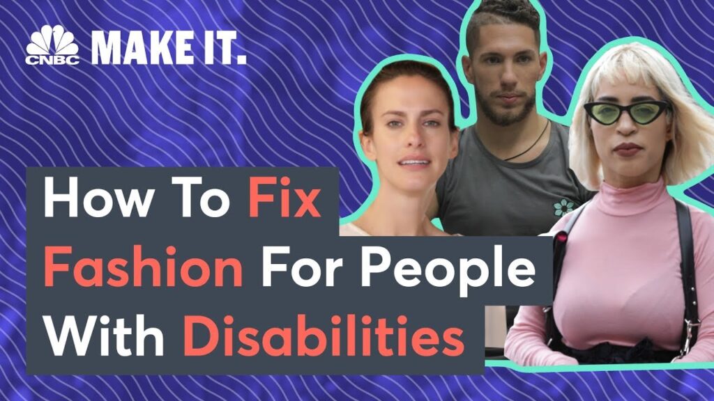 How To Fix Fashion For People With Disabilities