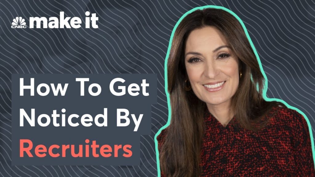 How To Get Noticed By Job Recruiters
