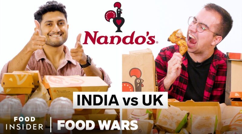 India vs UK Nando’s | Food Wars | Food Insider