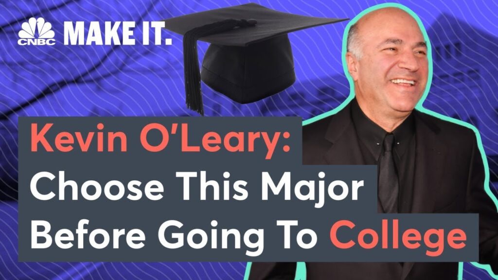 Kevin O’Leary On How To Pick Your College Major