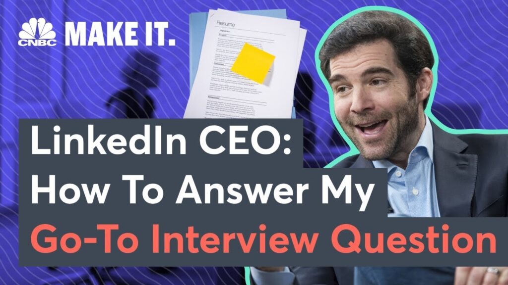 LinkedIn CEO Jeff Weiner’s Top Job Interview Question