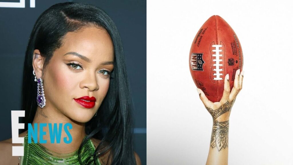 Rihanna to Headline Super Bowl LVII Halftime Show | E! News