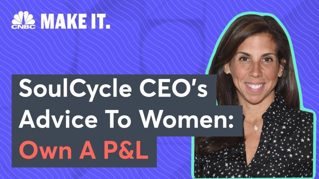 SoulCycle CEO Melanie Whelan’s Advice: Find A Role Where You Own A P&L