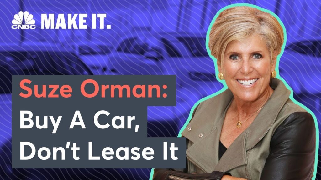 Suze Orman: Don’t Ever Lease A Car