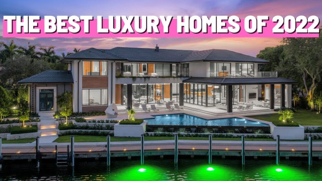 The Best Luxury Homes of 2022 (part 1)