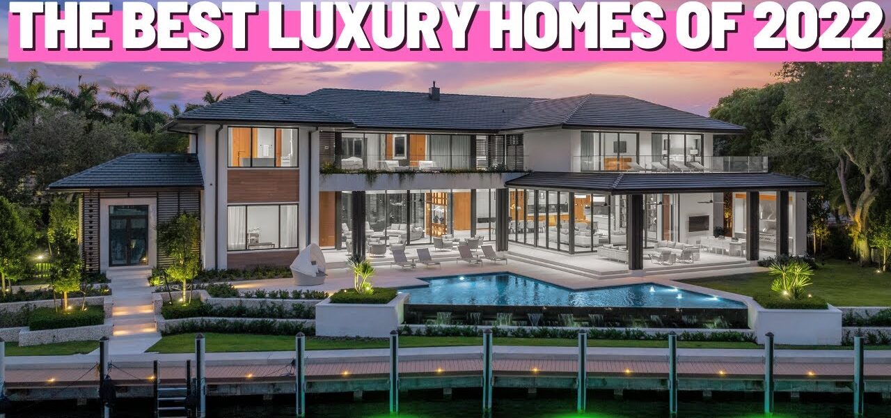 The Best Luxury Homes of 2022 (part 1)