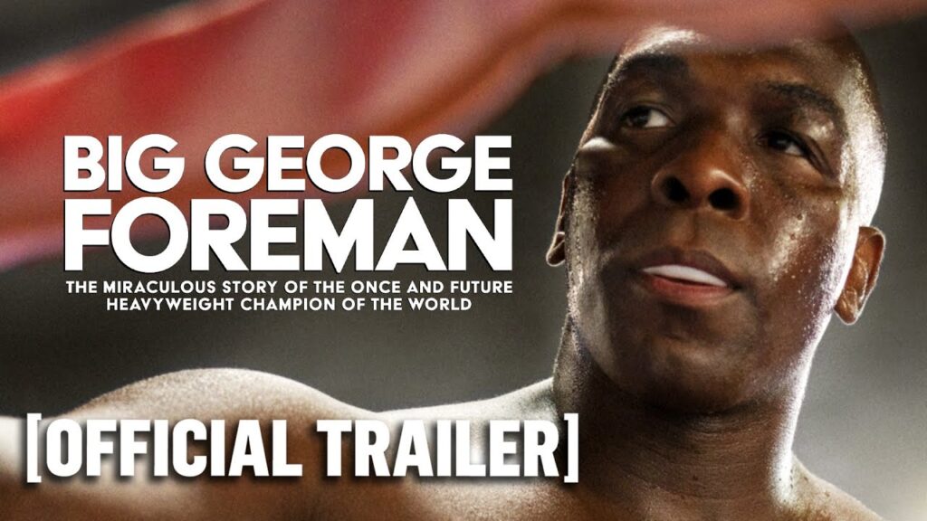 Big George Foreman – Official Trailer
