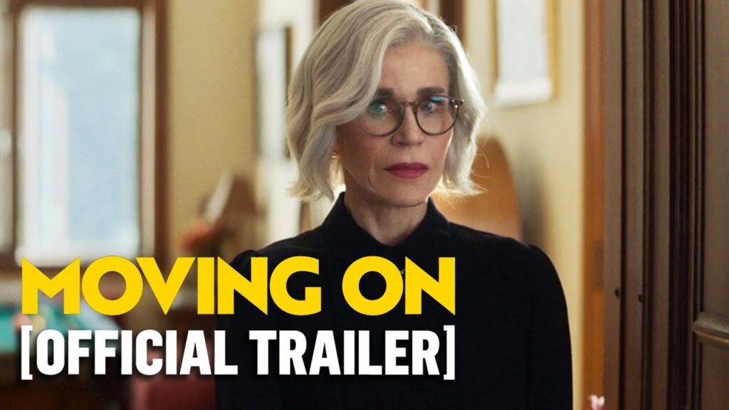 Moving On – Official Trailer Starring Jane Fonda & Lily Tomlin
