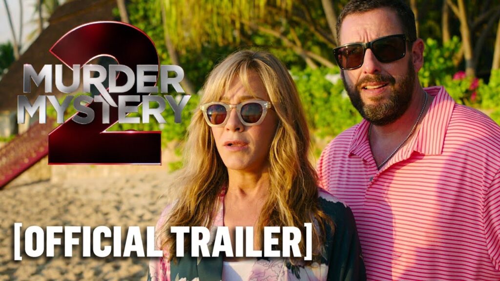 Murder Mystery 2 – Official Trailer Starring Adam Sandler & Jennifer Aniston