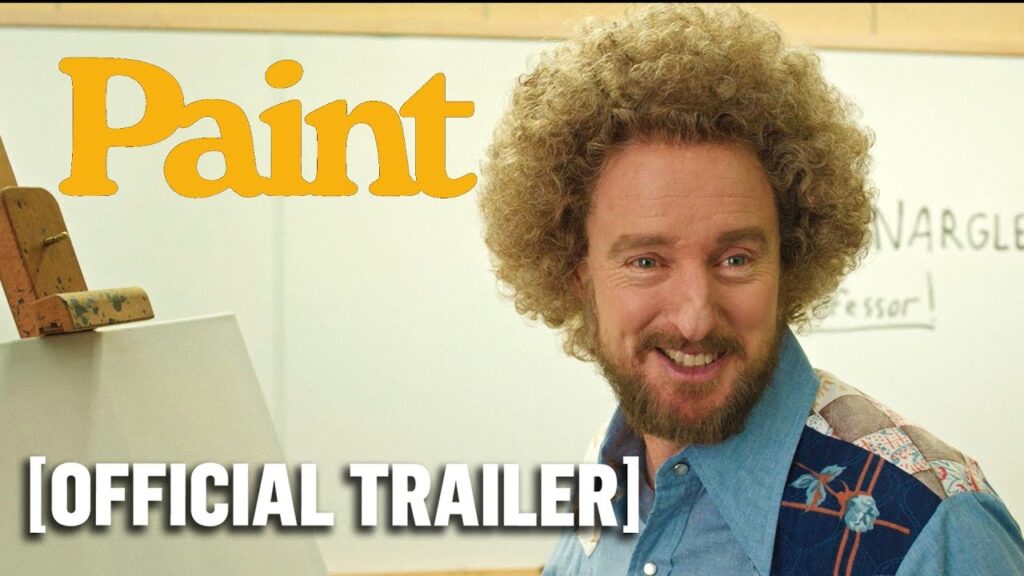 Paint – *NEW* Official Trailer Starring Owen Wilson