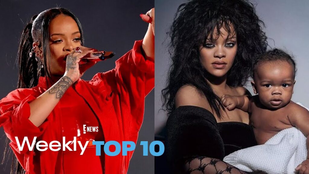 Rihanna’s Super Bowl Reveal & British Vogue Family Photoshoot | E! News Weekly Top-10